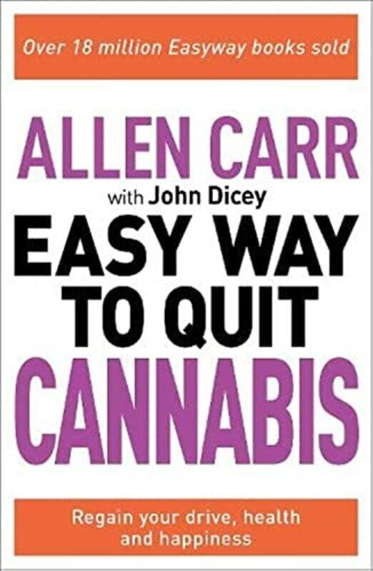 

Allen Carr: The Easy Way to Quit Cannabis,Paperback by Allen Carr