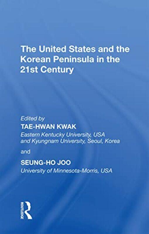 

The United States and the Korean Peninsula in the 21st Century by Tae-Hwan KwakSeung-Ho Joo-Paperback