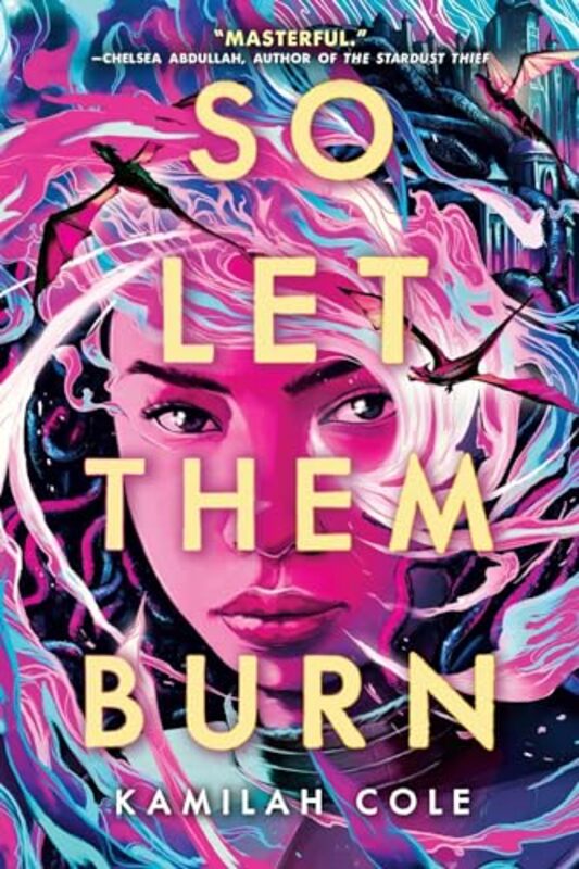 

So Let Them Burn by Kamilah Cole-Paperback