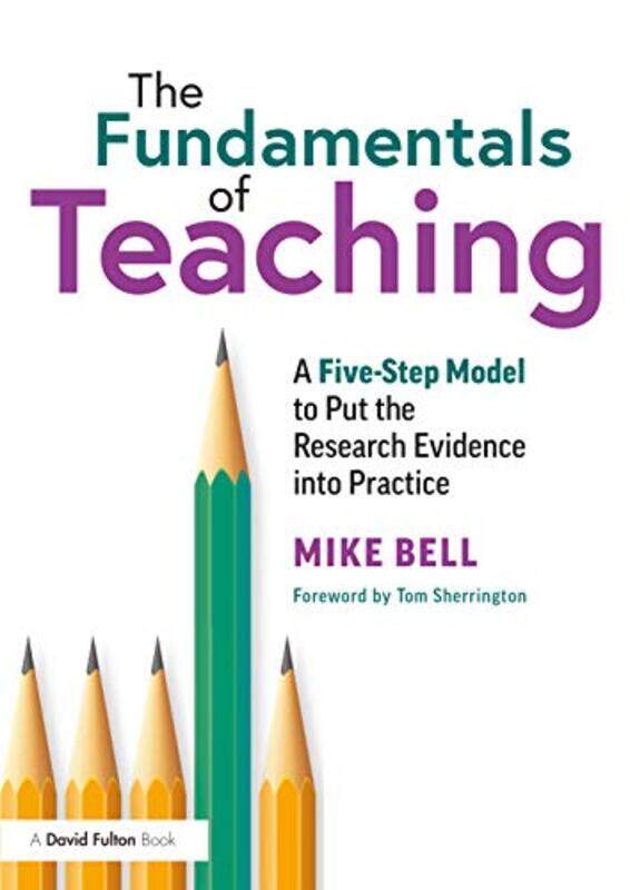 

The Fundamentals of Teaching by Mike Bell-Paperback