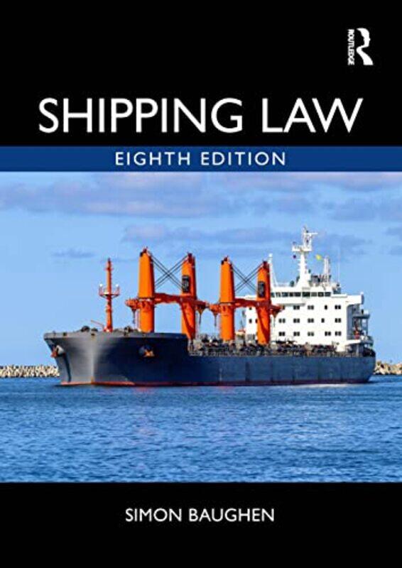 

Shipping Law by Simon Swansea University, UK Baughen-Paperback