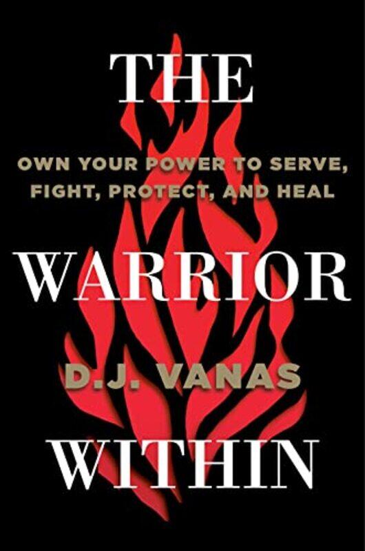 

The Warrior Within by DJ Vanas-Hardcover