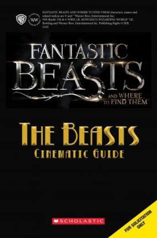 

Fantastic Beasts and Where to Find Them: The Beasts: Cinematic Guide.Hardcover,By :Scholastic