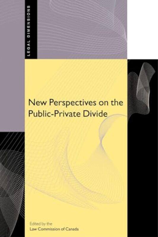 

New Perspectives on the PublicPrivate Divide by Law Commission of Canada-Hardcover
