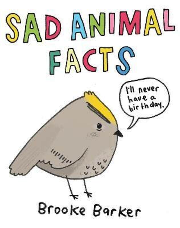 

Sad Animal Facts,Hardcover,ByBrooke Barker