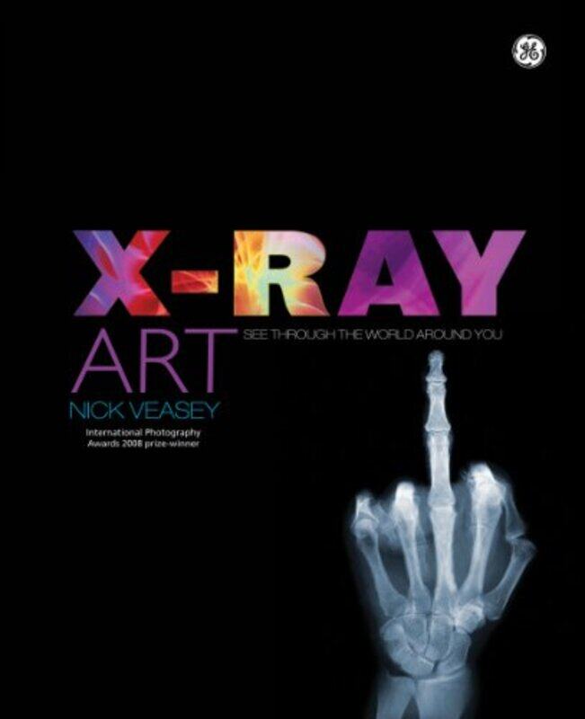 

X-ray Art, Paperback, By: Nick Veasey