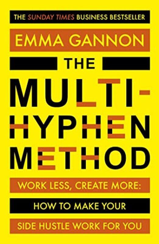 

The Multi-Hyphen Method: The Sunday Times Business Bestseller By Gannon, Emma Paperback