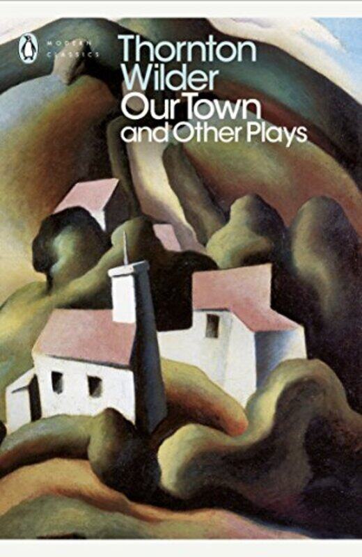 

Our Town And Other Plays by Wilder, Thornton - Paperback