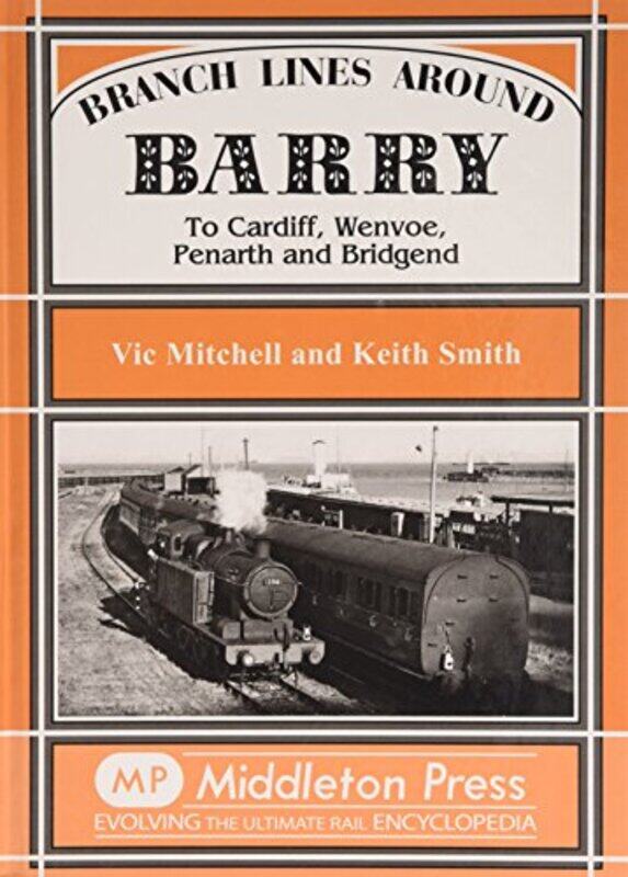 

Branch Lines Around Barry by Vic MitchellKeith Smith-Hardcover