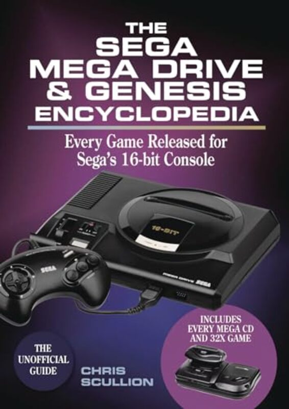 The Sega Mega Drive & Genesis Encyclopedia Every Game Released for the Mega DriveGenesis by Scullion, Chris Paperback