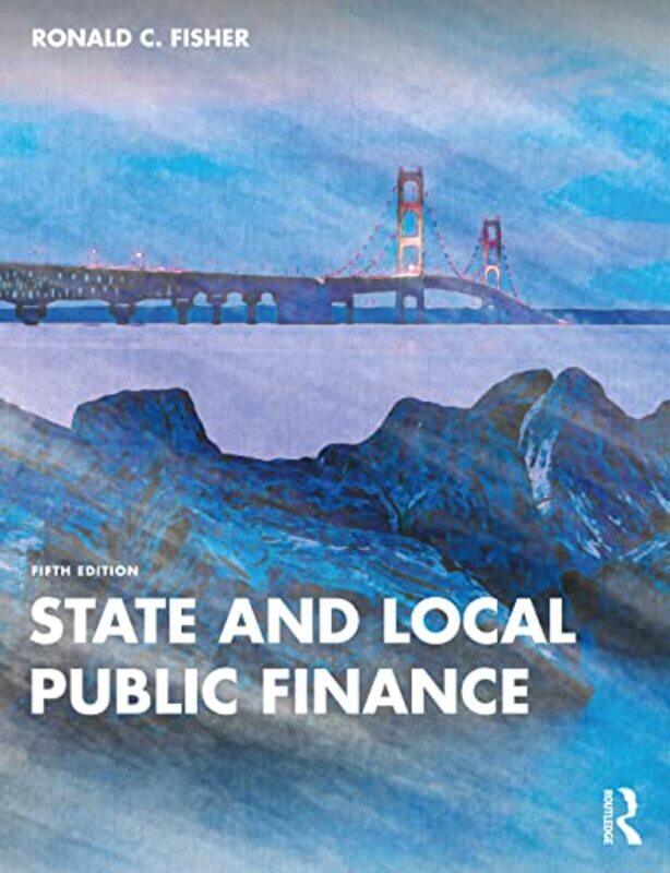 

State and Local Public Finance by Ronald C Michigan State University, USA Fisher-Paperback