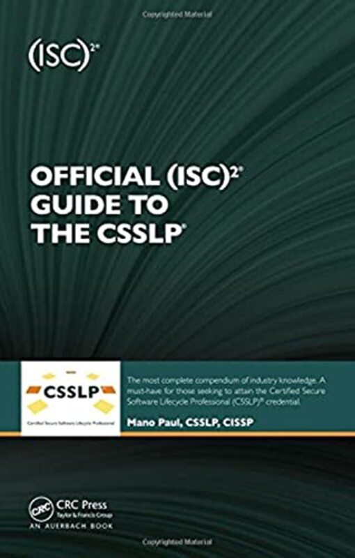 Official Isc2 Guide To The Csslp Paul, Mano (SecuRisk Solutions, Pflugerville, Texas, USA) Hardcover
