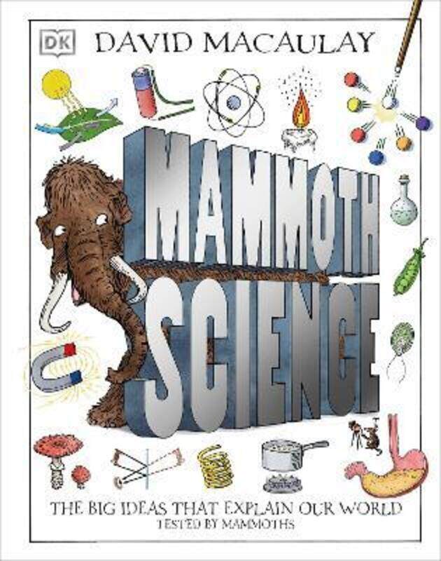 

Mammoth Science: The Big Ideas That Explain Our World.Hardcover,By :Macaulay, David - DK