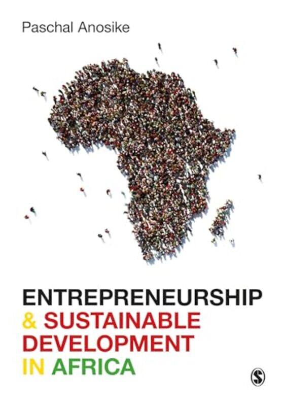 

Entrepreneurship And Sustainable Development In Africa by Paschal Anosike-Paperback