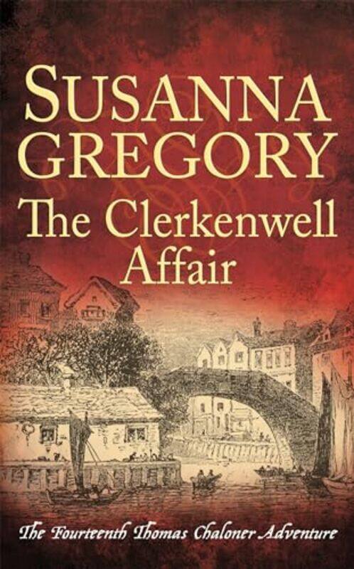 

The Clerkenwell Affair by Susanna Gregory-Hardcover