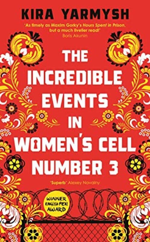 

The Incredible Events in Womens Cell Number 3 by Kira YarmyshArch Tait-Hardcover