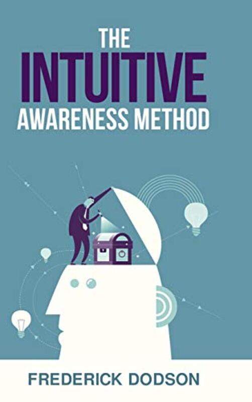 

The Intuitive Awareness Method By Dodson, Frederick - Hardcover