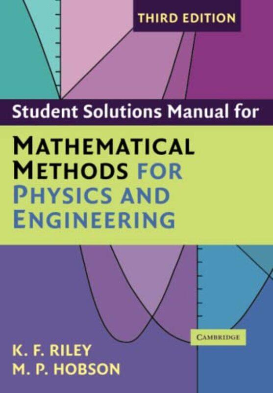 

Student Solution Manual for Mathematical Methods for Physics and Engineering Third Edition,Paperback,by:Riley, K. F. (University of Cambridge) - Hobso