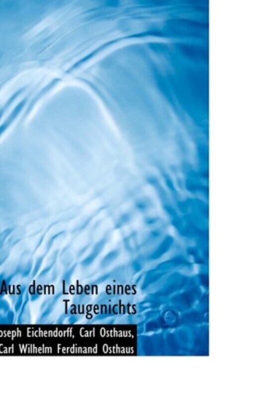 

Aus dem Leben eines Taugenichts by Carl Osthaus Carl Wilhelm Eichendorff-Hardcover