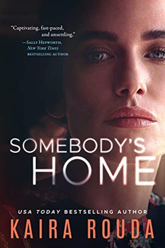 

Somebodys Home by Kaira Rouda-Paperback