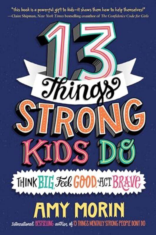 

13 Things Strong Kids Do By Morin Amy - Paperback