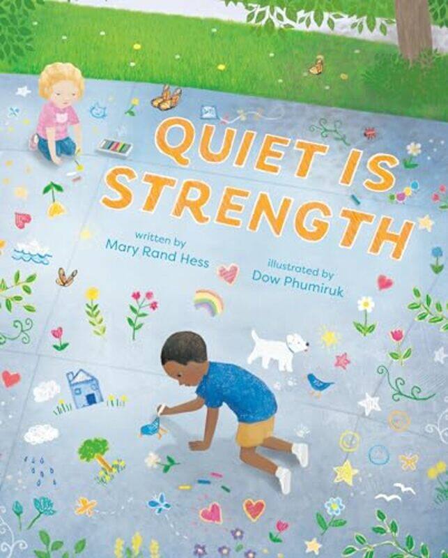

Quiet Is Strength, Hardcover by Hess, Mary Rand - Phumiruk, Dow