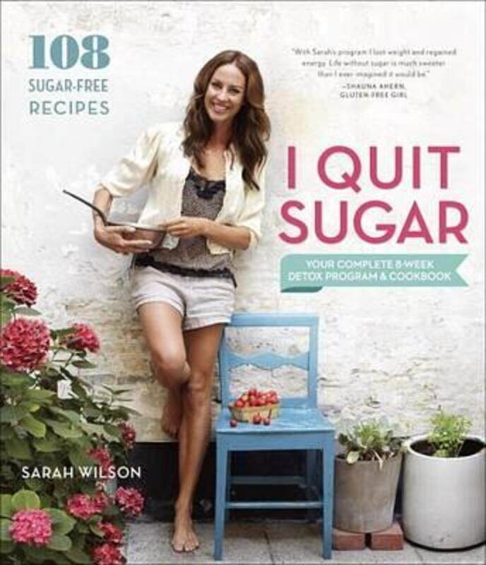 

I Quit Sugar: Your Complete 8-Week Detox Program and Cookbook.paperback,By :Wilson, Sarah