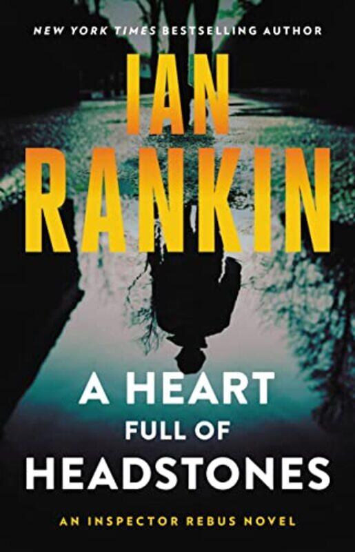 

A Heart Full of Headstones: An Inspector Rebus Novel,Hardcover,by:Rankin, Ian