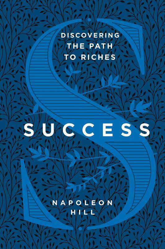 

Success: Discovering the Path to Riches, Hardcover Book, By: Napoleon Hill