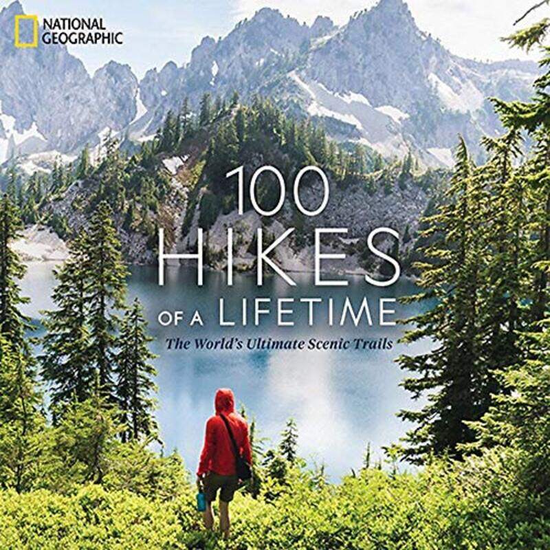 

100 Hikes of a Lifetime,Hardcover,by:Siber, Kate