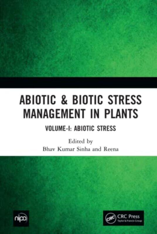 

Abiotic & Biotic Stress Management in Plants by Boris Inserm France HaurayHenri Inserm France BoullierJean-Paul Inserm France GaudilliereHelene Scienc