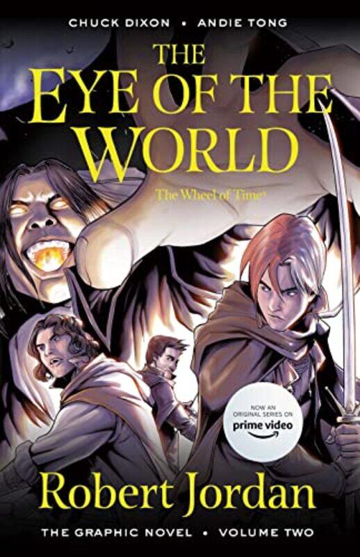 

The Eye Of The World The Graphic Novel Volume Two by Jordan, Robert - Dixon, Chuck - Tong, Andie - Paperback