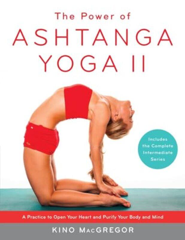 

The Power of Ashtanga Yoga II The Intermediate Series by Sue Stewart-Paperback