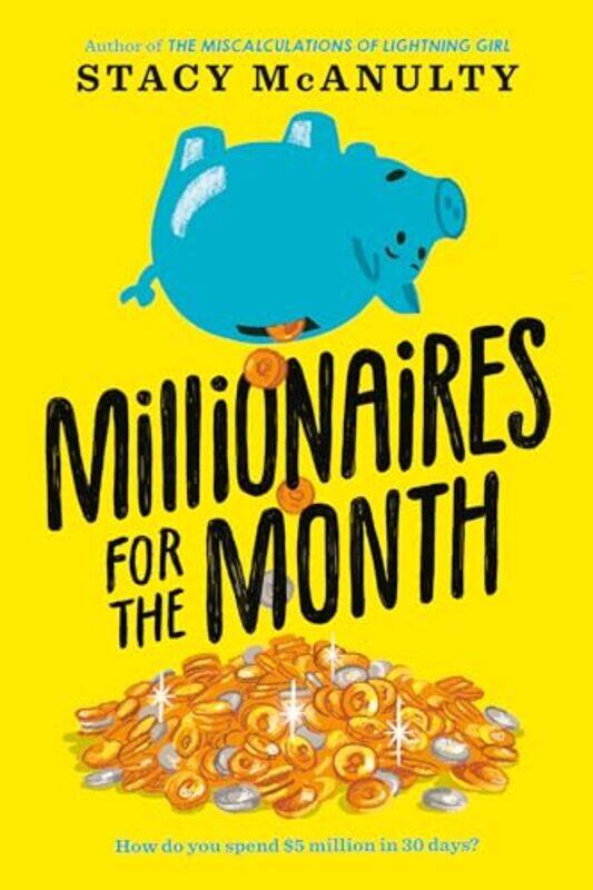 

Millionaires for the Month by Stacy McAnulty-Hardcover