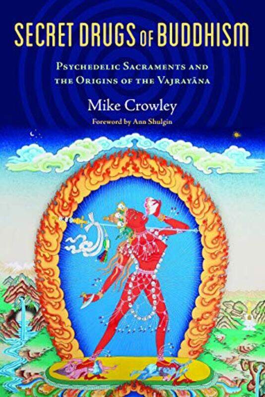 

Secret Drugs Of Buddhism by Michael Crowley-Paperback