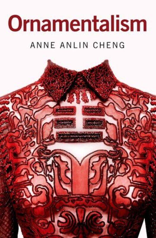 

Ornamentalism by Anne Anlin Professor of English and Director of American Studies, Professor of English and Director of American Studies, Princeton Un
