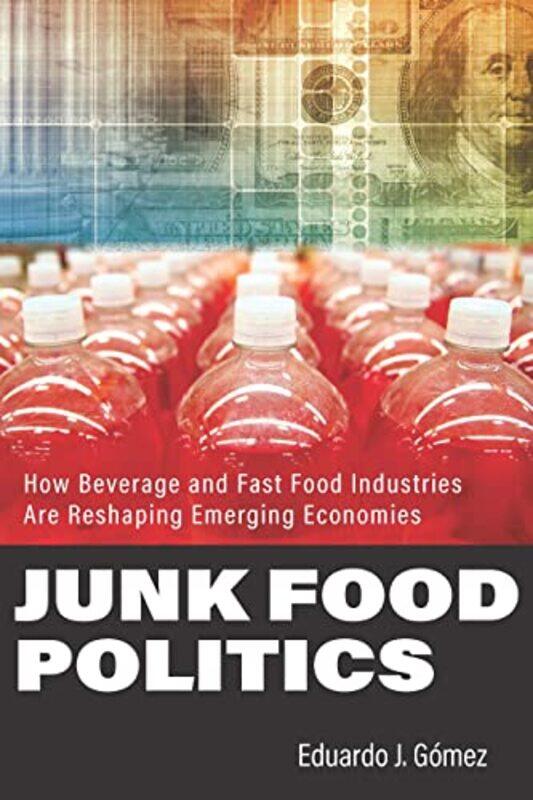 

Junk Food Politics by Sarah Dryden-Peterson-Hardcover