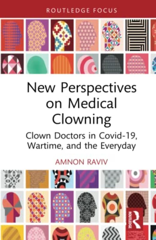 New Perspectives On Medical Clowning By Amnon Raviv Hardcover