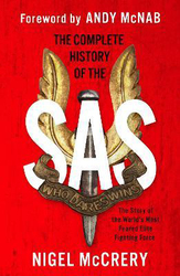 The Complete History of the SAS: The World's Most Feared Elite Fighting Force, Paperback Book, By: Nigel McCrery