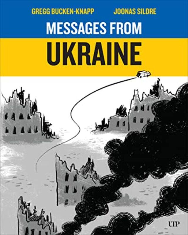 

Messages from Ukraine by Gregg Bucken-KnappJoonas Sildre-Paperback