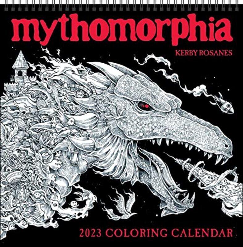 

Mythomorphia 2023 Coloring Wall Calendar By Rosanes Kerby Paperback