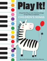 Play It! Children's Songs: A Superfast Way to Learn Awesome Songs on Your Piano or Keyboard, Paperback Book, By: Jennifer Kemmeter