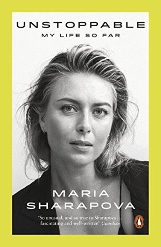 

Unstoppable: My Life So Far, Paperback Book, By: Maria Sharapova