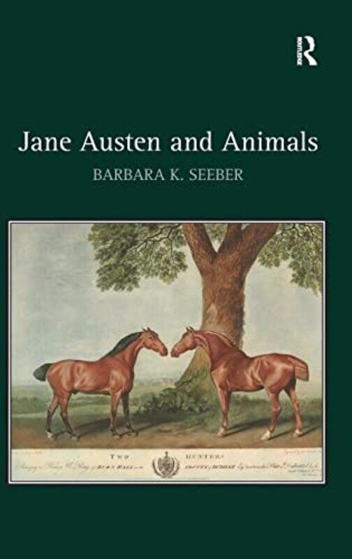 

Jane Austen and Animals by Barbara K Seeber-Hardcover