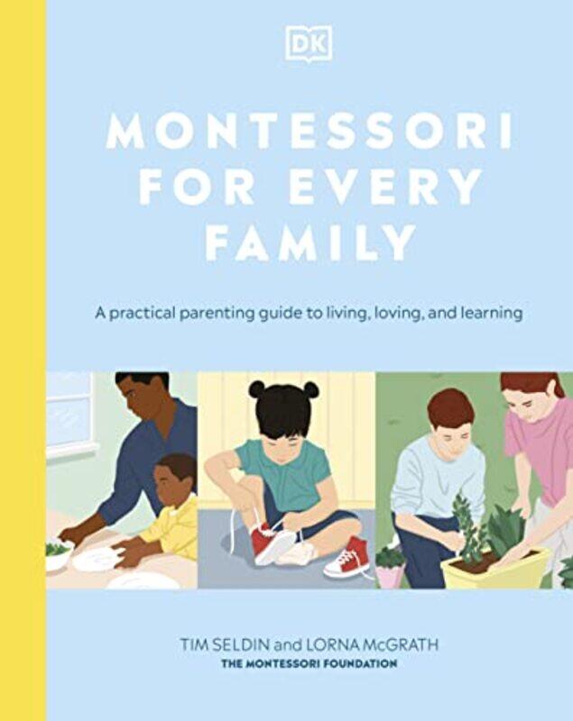 

Montessori For Every Family by Tim SeldinLorna McGrath-Hardcover