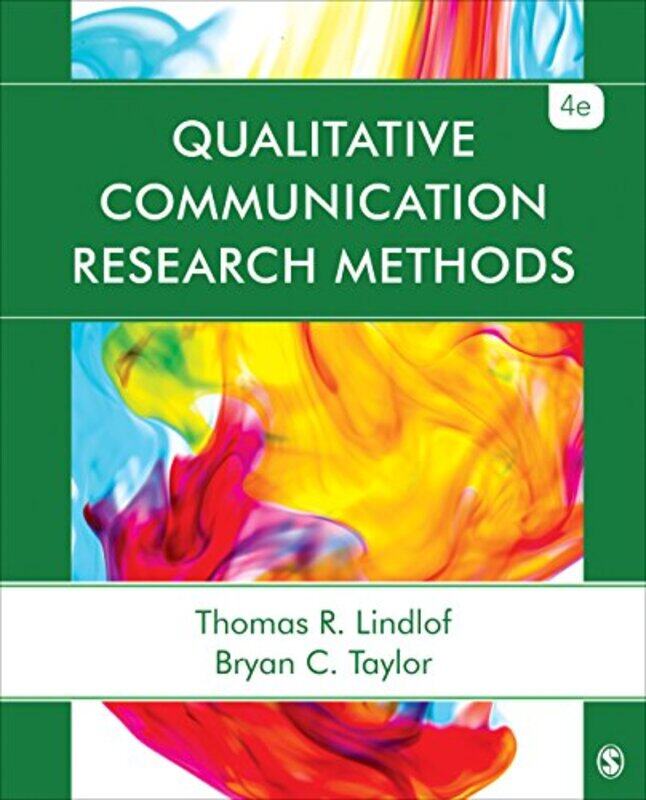 

Qualitative Communication Research Methods by Thomas R LindlofBryan C Taylor-Paperback