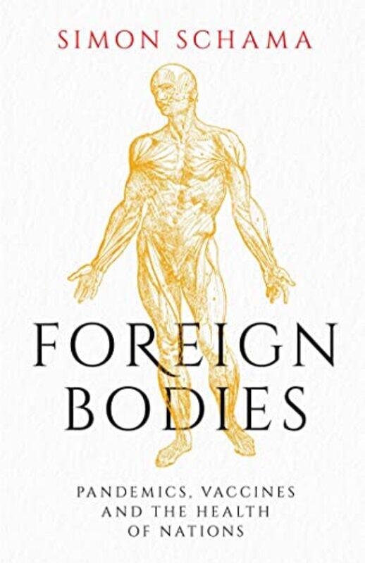 

Foreign Bodies by Simon Schama-Hardcover