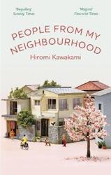 People From My Neighbourhood.paperback,By :Kawakami, Hiromi (Y) - Goossen, Ted