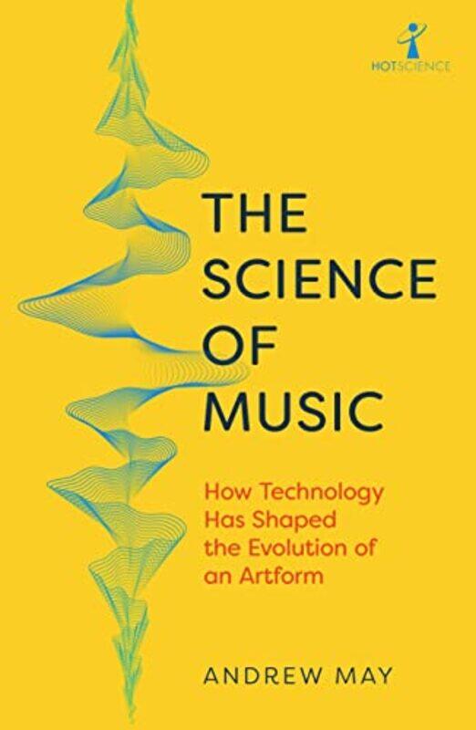 

The Science Of Music by Andrew May-Paperback