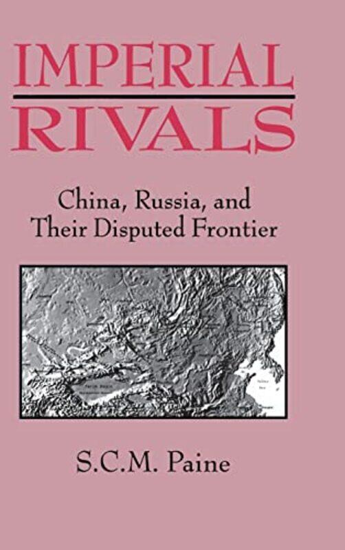 

Imperial Rivals by Sarah CM Paine-Hardcover